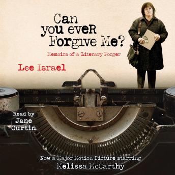 Can You Ever Forgive Me?: Memoirs of a Literary Forger sample.