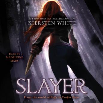 Slayer, Kiersten White