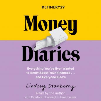 Refinery29 Money Diaries: Everything You've Ever Wanted To Know About Your Finances... And Everyone Else's