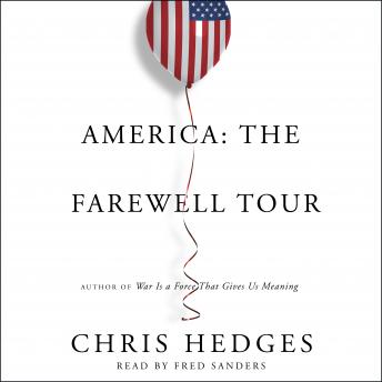 America: The Farewell Tour, Audio book by Chris Hedges