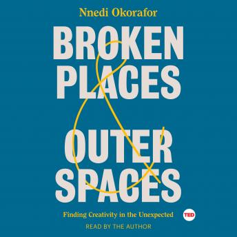 Broken Places & Outer Spaces: Finding Creativity in the Unexpected sample.
