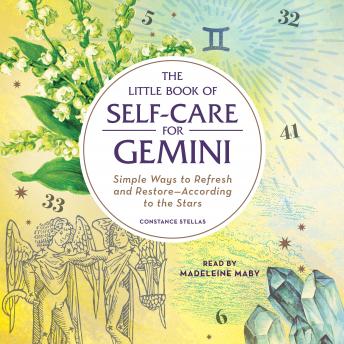 The Little Book of Self-Care for Gemini: Simple Ways to Refresh and Restore—According to the Stars