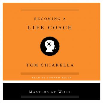 Download Becoming a Life Coach by Tom Chiarella