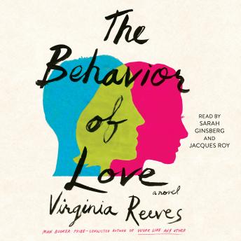 Behavior of Love: A Novel, Virginia Reeves