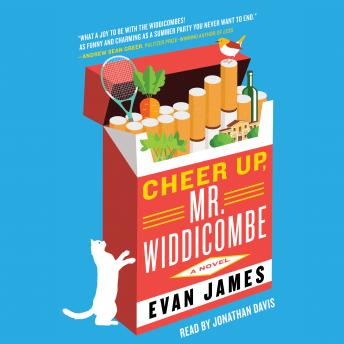 Cheer Up, Mr. Widdicombe: A Novel, Evan James