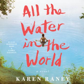 All the Water in the World: A Novel