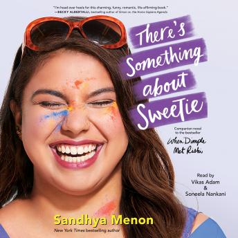 There's Something About Sweetie, Audio book by Sandhya Menon