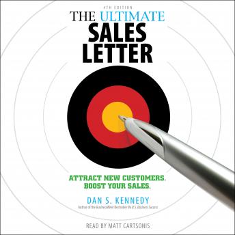 Download Ultimate Sales Letter, 4th Edition: Attract New Customers, Boost Your Sales by Dan S. Kennedy
