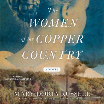 Women of the Copper Country, Audio book by Mary Doria Russell