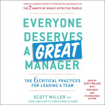 Listen Everyone Deserves a Great Manager: The 6 Critical Practices for Leading a Team By Victoria Roos Olsson Audiobook audiobook