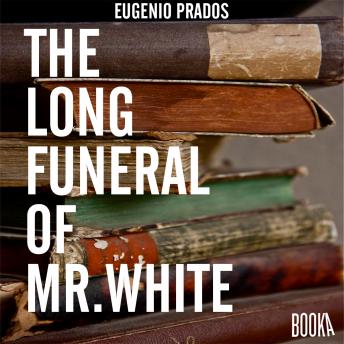[English] - The Long Funeral of Mr. White