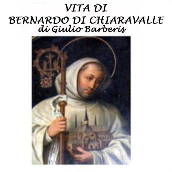 [Italian] - Vita di Bernardo di Chiaravalle