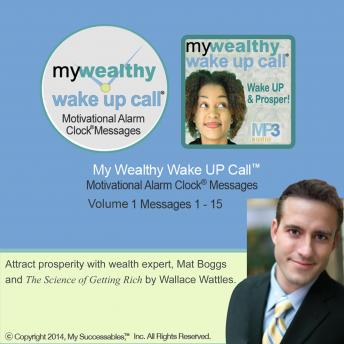 My Wealthy Wake UP Call™: Volume 1