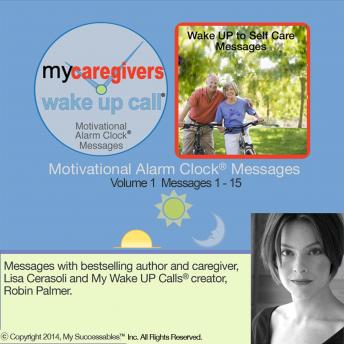 My Caregiver's Wake UP Call™ Volume 1