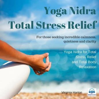 Total Stress Relief: For those seeking incredible calmness, quietness and clarity