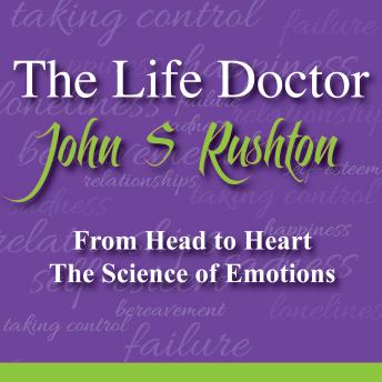 Download Taking Control of Your Life: From Head to Heart: The Science of Emotions by John Rushton