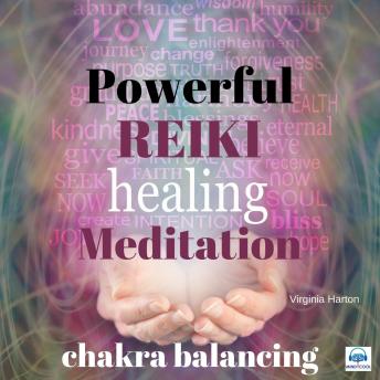 Powerful Reiki Healing Meditation (Chakra balancing): Chakra balancing