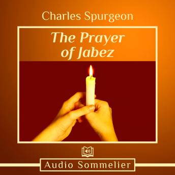 Prayer of Jabez, Charles Spurgeon