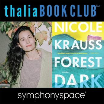 Thalia Book Club: Nicole Krauss, Forest Dark
