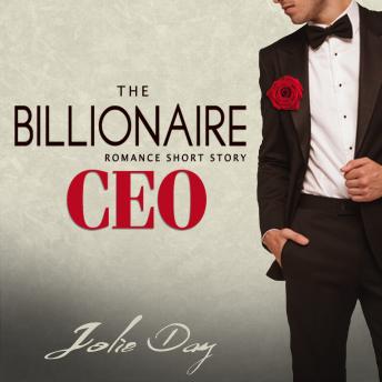 Listen Free To Billionaire Ceo Romance Short Story By Jolie Day With A Free Trial
