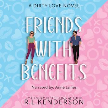 Friends with Benefits: Dirty Love #1