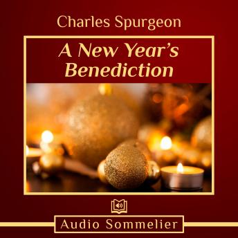 New Year's Benediction, Charles Spurgeon
