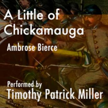 Little of Chickamauga, Audio book by Ambrose Bierce