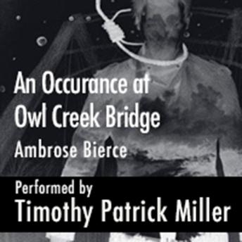 An Occurance at Owl Creek Bridge