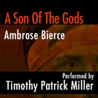 Son of The Gods, Audio book by Ambrose Bierce
