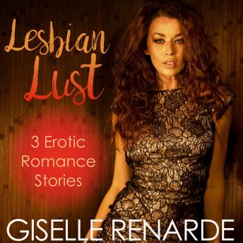 Lesbian Lust: 3 Erotic Romance Stories, Audio book by Giselle Renarde