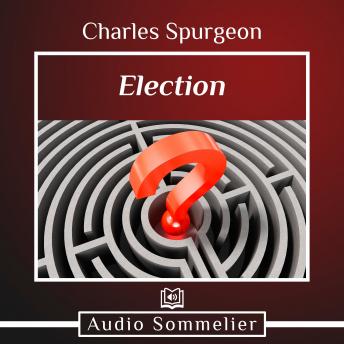 Election, Charles Spurgeon