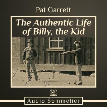 Authentic Life of Billy, the Kid, Pat Garrett