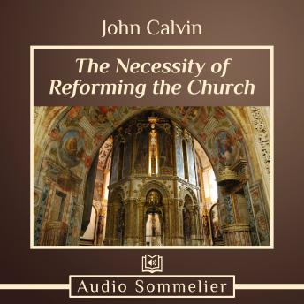 The Necessity of Reforming the Church