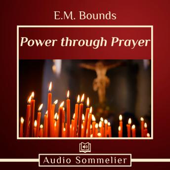 Power through Prayer, E.M. Bounds