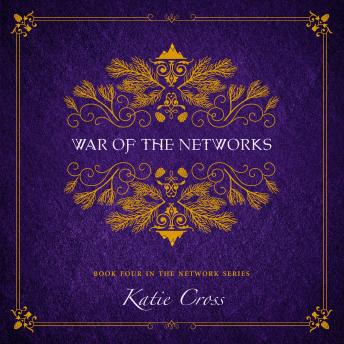 War of the Networks, Katie Cross