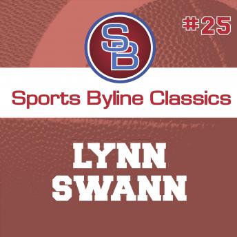 Sports Byline: Lynn Swann