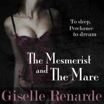 Mesmerist and the Mare, Giselle Renarde
