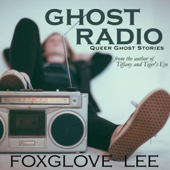 Ghost Radio, Foxglove Lee