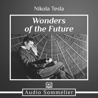Wonders of the Future, Nikola Tesla