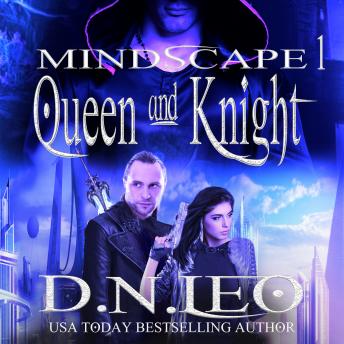 Queen & Knight: Mindscape Trilogy - Book 1