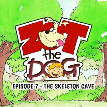 Download Best Audiobooks Literary Criticism Zot the Dog: Episode 7 - The Skeleton Cave by Ivan Jones Free Audiobooks for iPhone Literary Criticism free audiobooks and podcast
