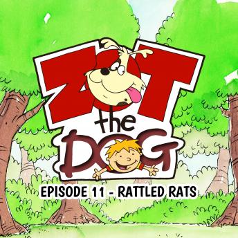 Zot the Dog: Episode 11 - Rattled Rats sample.