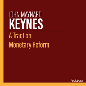 A Tract on Monetary Reform - Keynes