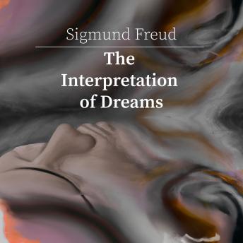 Interpretation of Dreams - Sigmund Freud, Audio book by Sigmund Freud