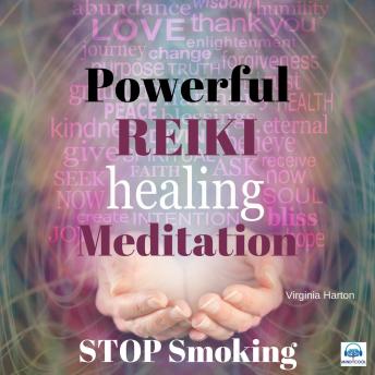 Powerful Reiki Healing Meditation to Stop Smoking