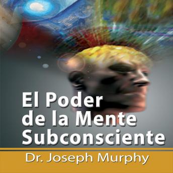 Get Best Audiobooks Self Development El Poder De La Mente Subconsciente by Joseph Murphy Free Audiobooks Online Self Development free audiobooks and podcast