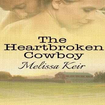 The Heartbroken Cowboy: The Cowboys of Whisper, Colorado: Book 2