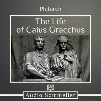 Life of Caius Gracchus, Audio book by Plutarch , Bernadotte Perrin