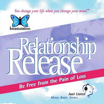Relationship Release: Be Free from the Pain of Loss, Ellen Chernoff Simon