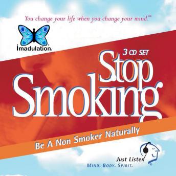 Stop Smoking: Be a Non-Smoker Naturally